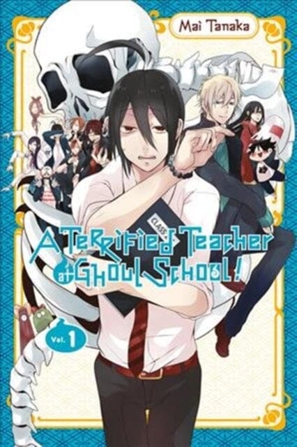 A Terrified Teacher at Ghoul School Volume 1 by Mai Tanaka Extended Range Little, Brown & Company