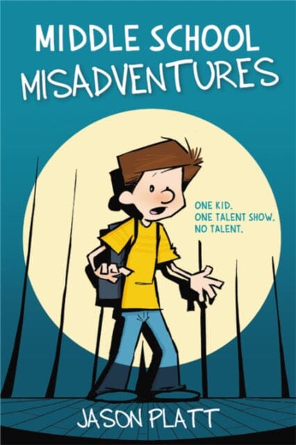 Middle School Misadventures by Jason Platt Extended Range Little, Brown & Company