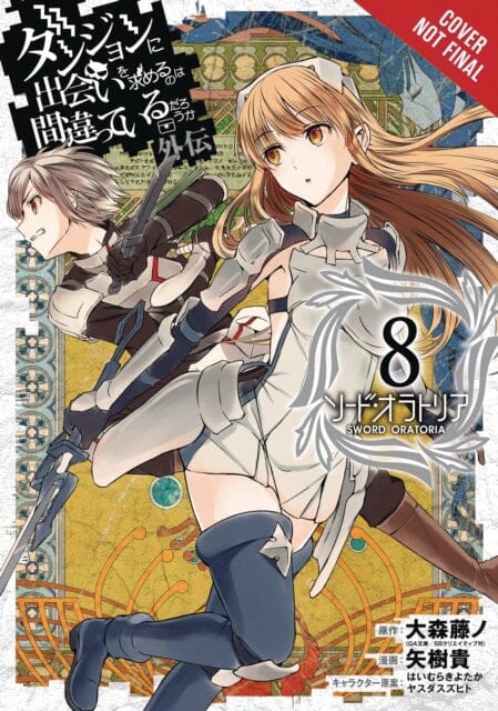 Is It Wrong to Try to Pick Up Girls in a Dungeon? Sword Oratoria, Vol. 8 by Fujino Omori Extended Range Little, Brown & Company