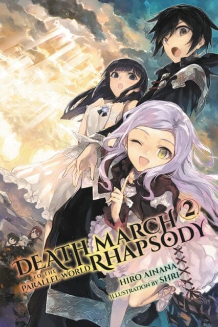 Death March to the Parallel World Rhapsody, Vol. 2 (manga) by Hiro Ainana Extended Range Little, Brown & Company