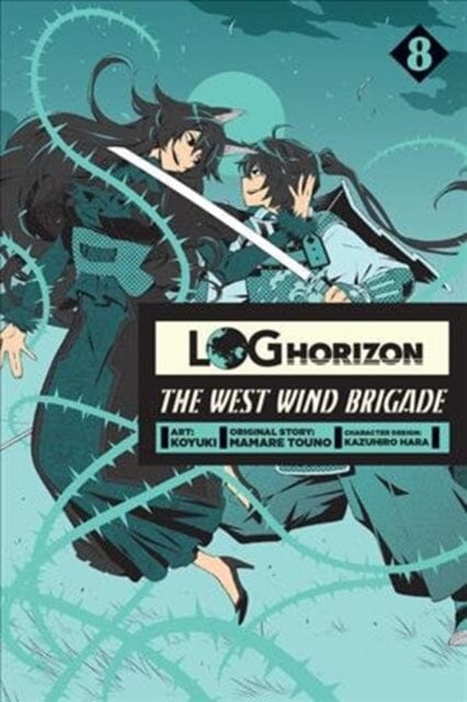 Log Horizon: The West Wind Brigade, Vol. 8 by Koyuki Extended Range Little, Brown & Company