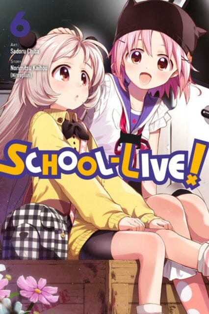 School-Live!, Vol. 6 by Norimitsu Kaihou Extended Range Little, Brown & Company