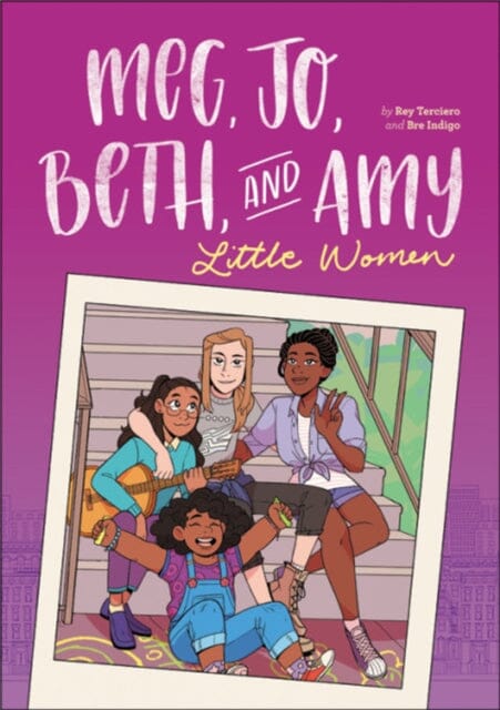 Meg, Jo, Beth, and Amy: A Graphic Novel : A Modern Retelling of Little Women by Bre Indigo Extended Range Little, Brown & Company