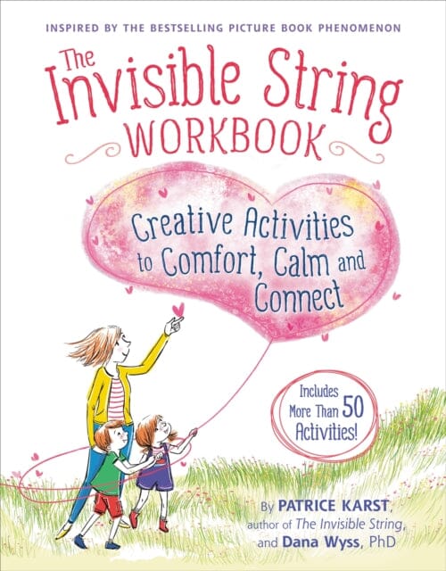 The Invisible String Workbook : Creative Activities to Comfort, Calm, and Connect Extended Range Little, Brown & Company