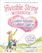 The Invisible String Workbook : Creative Activities to Comfort, Calm, and Connect Extended Range Little, Brown & Company