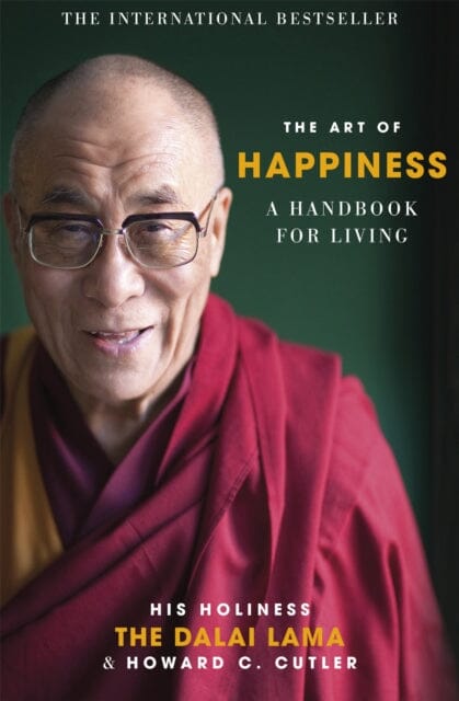 The Art of Happiness: A Handbook for Living by The Dalai Lama Extended Range Hodder & Stoughton