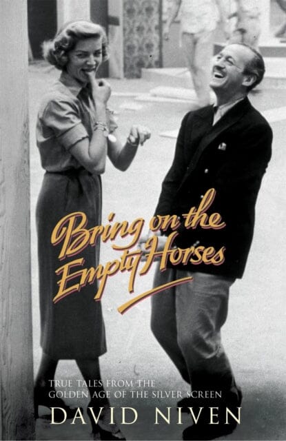 Bring on the Empty Horses by David Niven Extended Range Hodder & Stoughton