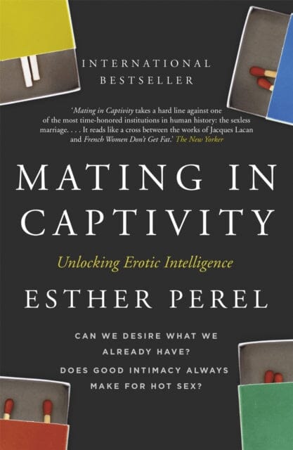 Mating in Captivity by Esther Perel Extended Range Hodder & Stoughton