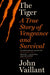 The Tiger : A True Story of Vengeance and Survival by John Vaillant Extended Range Hodder & Stoughton