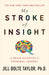 My Stroke of Insight by Jill Bolte Taylor PhD Extended Range Hodder & Stoughton