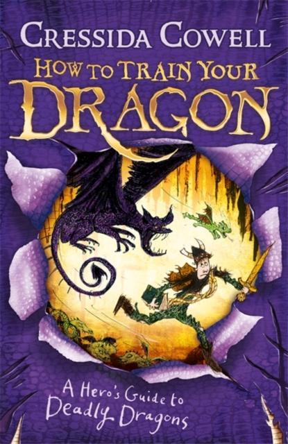 How to Train Your Dragon: A Hero's Guide to Deadly Dragons : Book 6 Popular Titles Hachette Children's Group