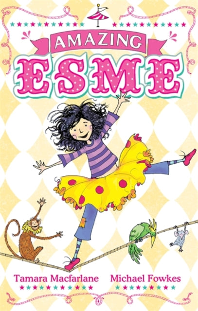 Amazing Esme: Book 1 by Tamara Macfarlane Extended Range Hachette Children's Group
