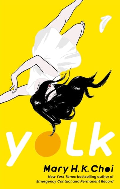 Yolk by Mary H. K. Choi Extended Range Little Brown Book Group