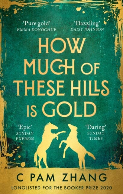 How Much of These Hills is Gold by C Pam Zhang Extended Range Little Brown Book Group
