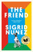 The Friend by Sigrid Nunez Extended Range Little Brown Book Group