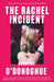 The Rachel Incident : `If you've ever been young, you will love The Rachel Incident like I did' (Gabrielle Zevin) - the international bestseller by Caroline O'Donoghue Extended Range Little, Brown Book Group