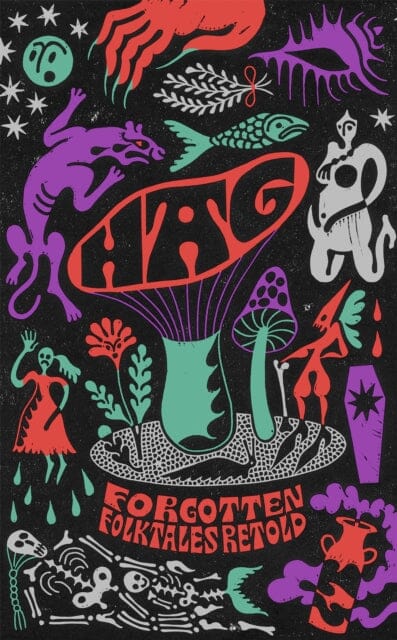 Hag: Forgotten Folktales Retold by Daisy Johnson Extended Range Little Brown Book Group