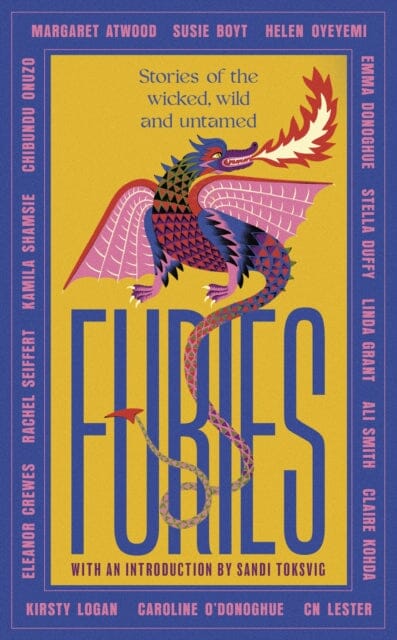Furies : Stories of the wicked, wild and untamed - feminist tales from 15 bestselling, award-winning authors Extended Range Little, Brown Book Group