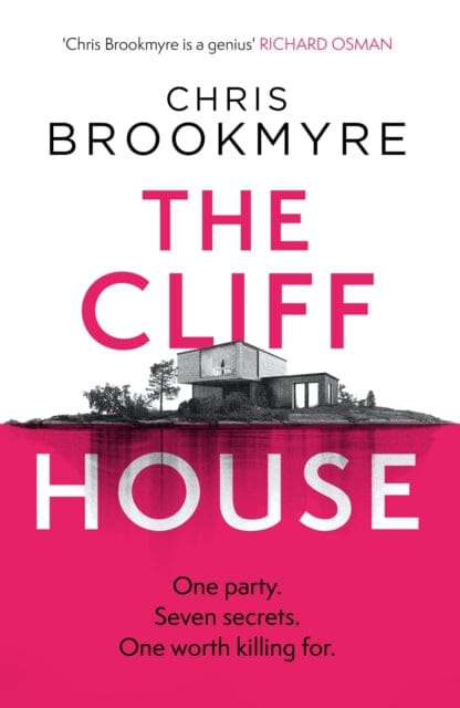 The Cliff House : One hen weekend, seven secrets. but only one worth killing for by Chris Brookmyre Extended Range Little, Brown Book Group
