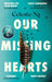 Our Missing Hearts : 'Will break your heart and fire up your courage' Mail on Sunday Extended Range Little, Brown Book Group