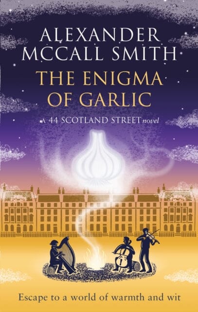 The Enigma of Garlic by Alexander McCall Smith Extended Range Little, Brown Book Group