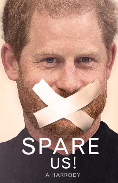 Spare Us! : A Harrody by Bruno Vincent Extended Range Little, Brown Book Group