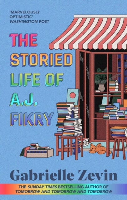 The Storied Life of A.J. Fikry : by the Sunday Times bestselling author of Tomorrow & Tomorrow & Tomorrow 4/11/23 by Gabrielle Zevin Extended Range Little, Brown Book Group