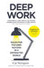 Deep Work: Rules for Focused Success in a Distracted World by Cal Newport Extended Range Little, Brown Book Group