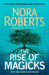 The Rise of Magicks by Nora Roberts Extended Range Little Brown Book Group