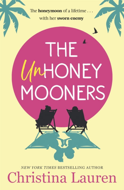 The Unhoneymooners! by Christina Lauren Extended Range Little, Brown Book Group