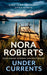 Under Currents by Nora Roberts Extended Range Little, Brown Book Group