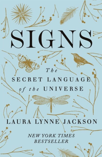 Signs : The secret language of the universe Extended Range Little, Brown Book Group