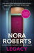 Legacy by Nora Roberts Extended Range Little Brown Book Group