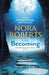 The Becoming: The Dragon Heart Legacy Book 2 by Nora Roberts Extended Range Little Brown Book Group