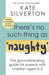 There's No Such Thing As 'Naughty': The groundbreaking guide for parents with children aged 0-5 by Kate Silverton Extended Range Little, Brown Book Group