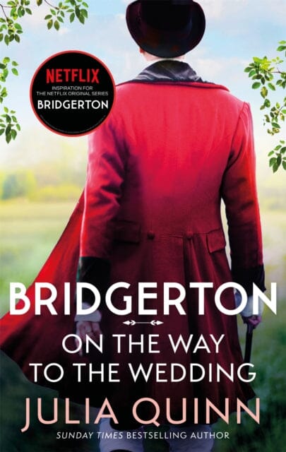 Bridgerton: On The Way To The Wedding (Bridgertons Book 8) by Julia Quinn Extended Range Little Brown Book Group