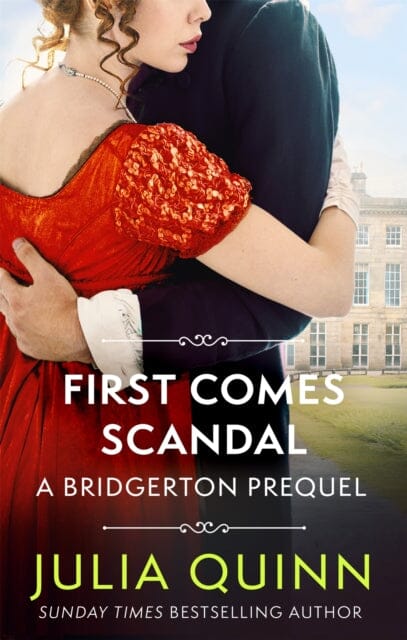 First Comes Scandal: A Bridgerton Prequel by Julia Quinn Extended Range Little Brown Book Group