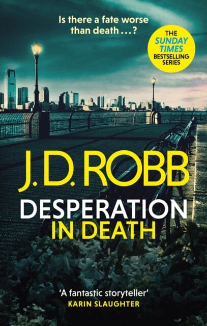 Desperation in Death: An Eve Dallas thriller (In Death 55) Extended Range Little, Brown Book Group