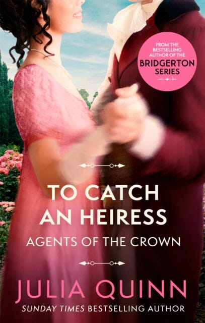 To Catch An Heiress by Julia Quinn Extended Range Little Brown Book Group