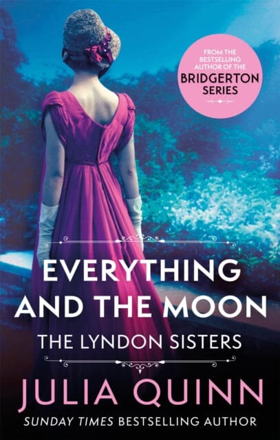 Everything And The Moon by Julia Quinn Extended Range Little Brown Book Group