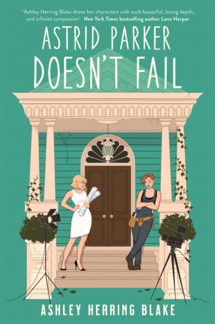 Astrid Parker Doesn't Fail : A swoon-worthy, laugh-out-loud queer romcom Extended Range Little, Brown Book Group