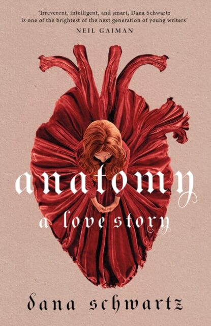 Anatomy: A Love Story the must-read Reese Witherspoon Book Club Pick by Dana Schwartz Extended Range Little Brown Book Group