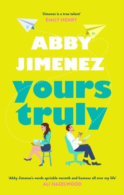 Yours Truly : A charming and hilarious second-chance rom-com from the author of THE FRIEND ZONE Extended Range Little, Brown Book Group
