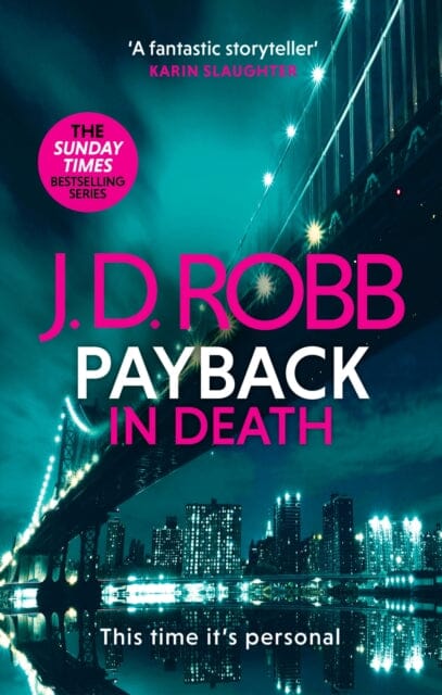 Payback in Death: An Eve Dallas thriller (In Death 57) by J. D. Robb Extended Range Little, Brown Book Group