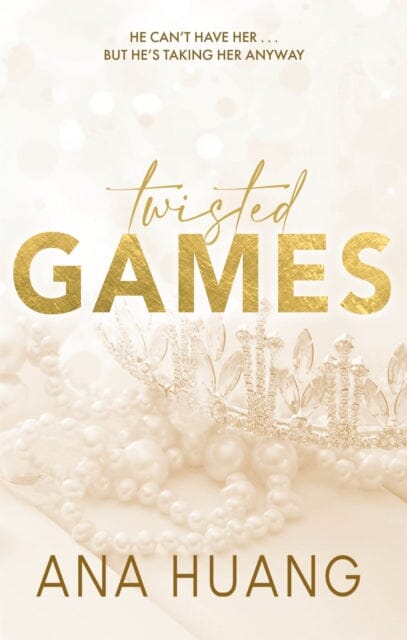 Twisted Games by Ana Huang Extended Range Little Brown Book Group