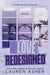 Love Redesigned : from the bestselling author of the Dreamland Billionaires series by Lauren Asher Extended Range Little, Brown Book Group
