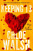 Keeping 13 : Epic, emotional and addictive romance from the TikTok phenomenon by Chloe Walsh Extended Range Little, Brown Book Group