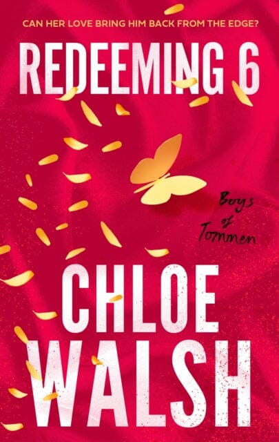 Redeeming 6 : Epic, emotional and addictive romance from the TikTok phenomenon by Chloe Walsh Extended Range Little, Brown Book Group
