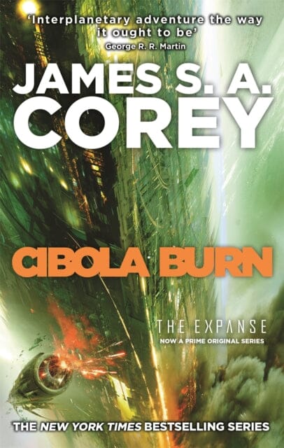 Cibola Burn: Book 4 of the Expanse by James S. A. Corey Extended Range Little Brown Book Group
