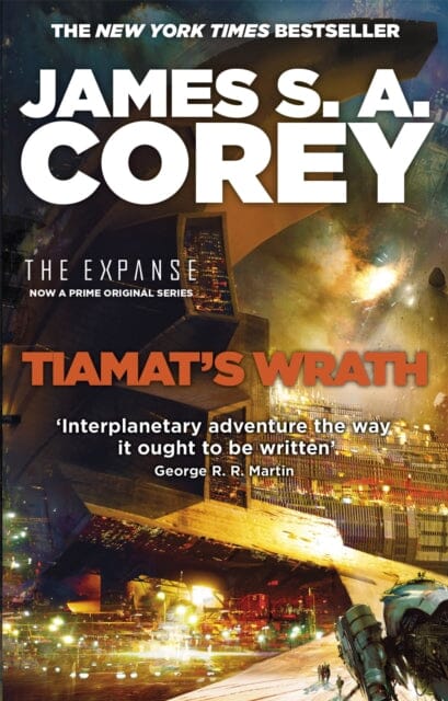 Tiamat's Wrath: Book 8 of the Expanse by James S. A. Corey Extended Range Little Brown Book Group